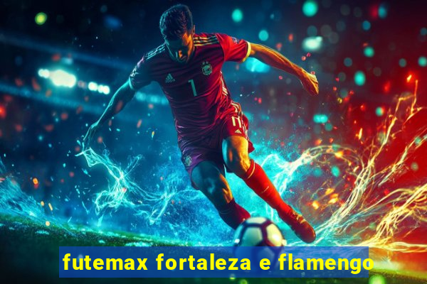 futemax fortaleza e flamengo